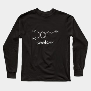 Dopamine Seeker Long Sleeve T-Shirt